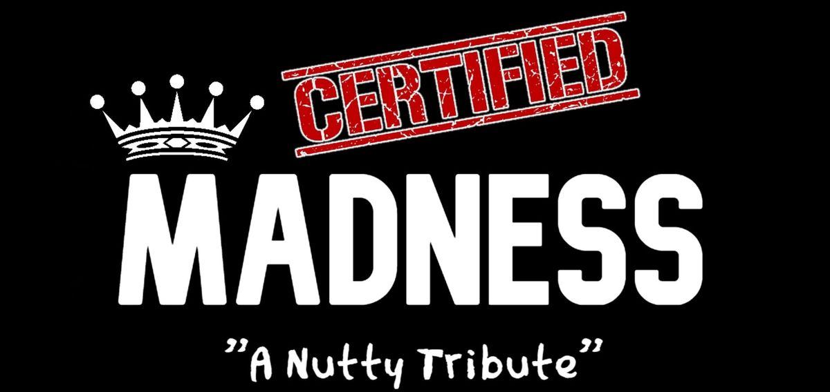 Certified Madness @ The Star, Gillingham  ME7 2AA