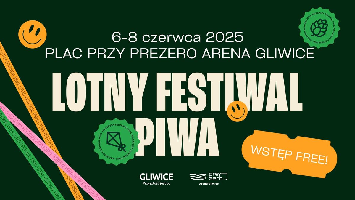 6. Gliwicki Lotny Festiwal Piwa | PLAC PRZY PREZERO ARENA GLIWICE