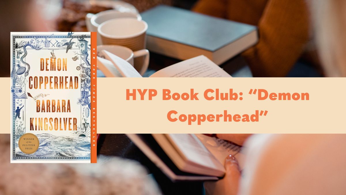 HYP Book Club: \u201cDemon Copperhead\u201d Chapters 35-64