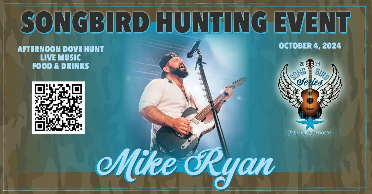 Songbird Hunting Event with Mike Ryan