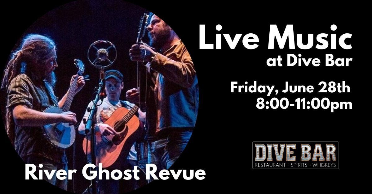 River Ghost Revue at Dive Bar