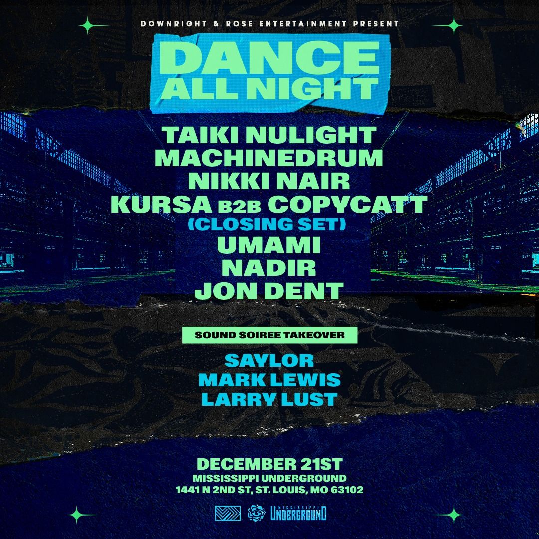 Dance All Night | Taiki Nulight | Machinedrum | Nikki Nair | Kursa b2b Copycatt