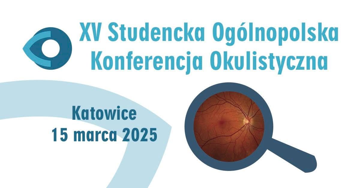 XV Studencka Og\u00f3lnopolska Konferencja Okulistyczna