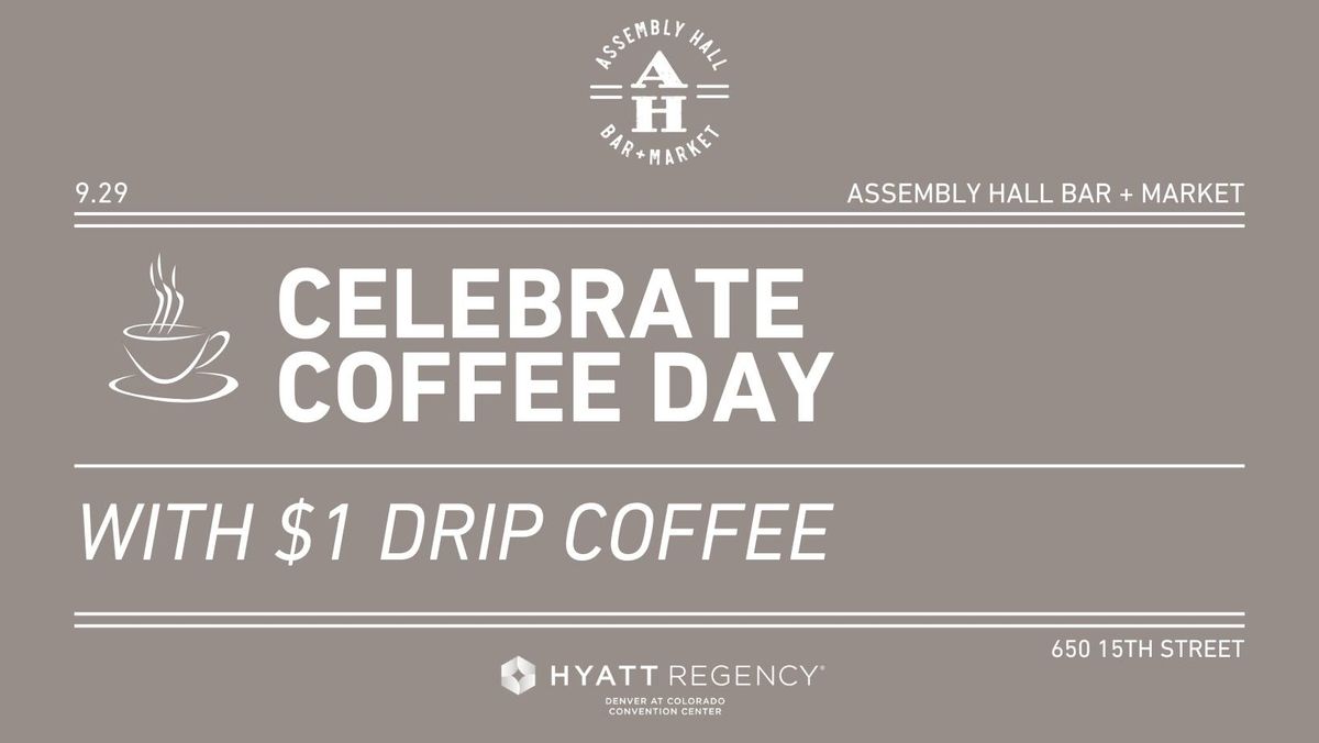 $1 Drip Coffee at Assembly Hall Bar + Market