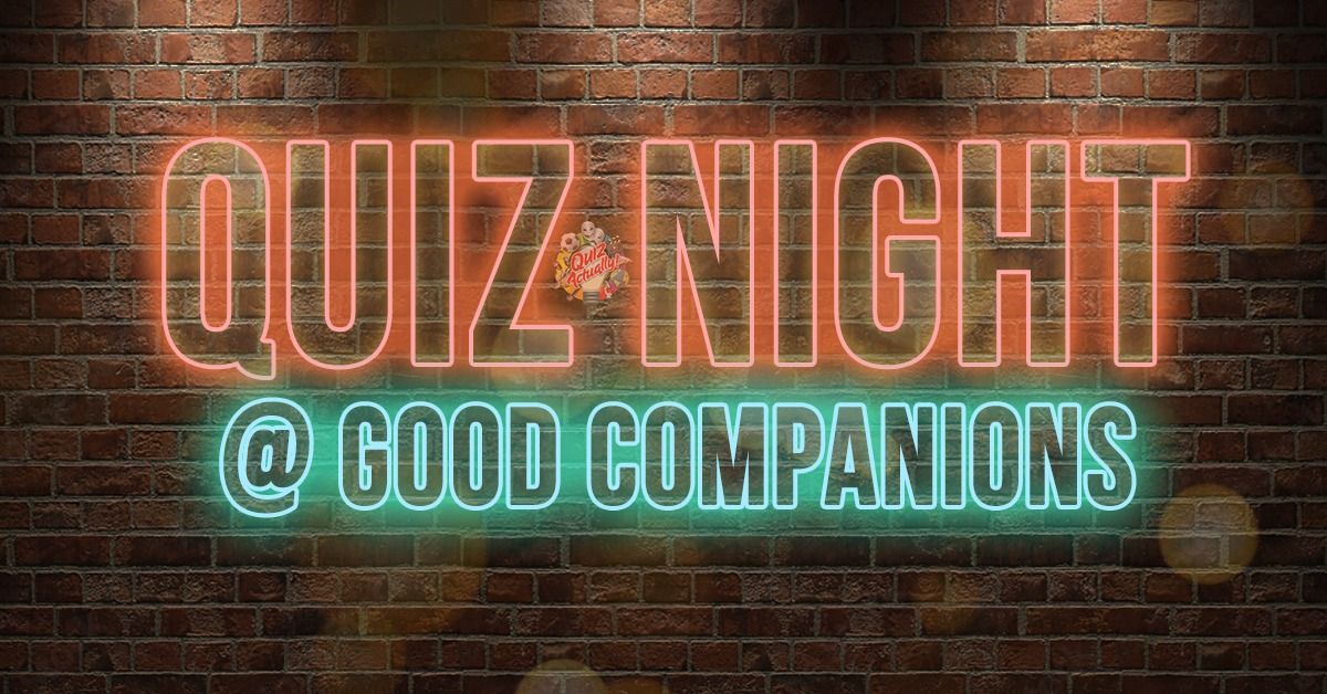 The Good Companions Quiz - Tuesdays 8pm