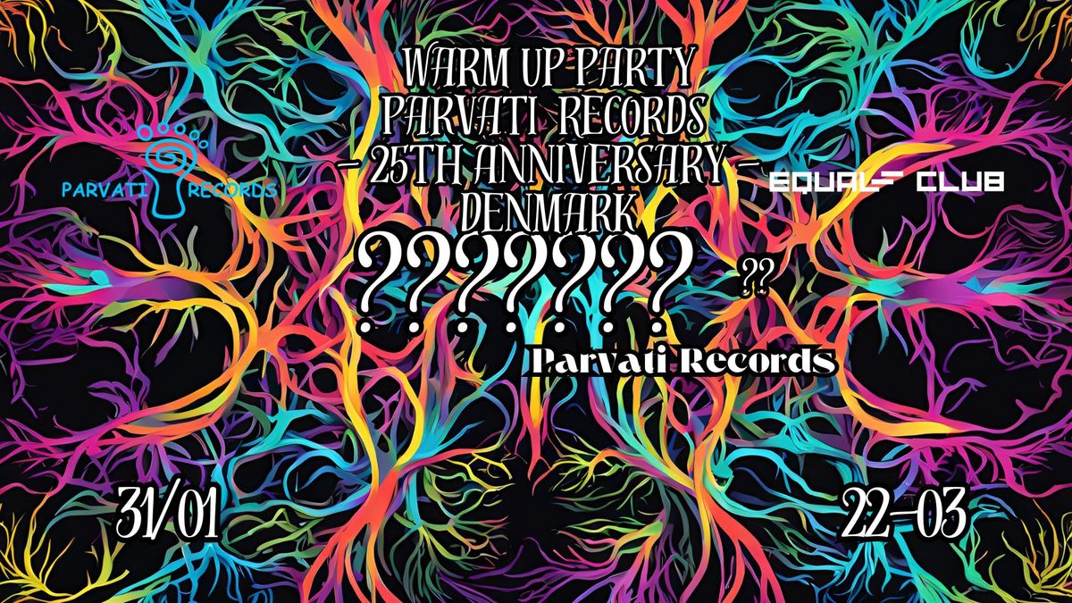 Warm Up Party  -TBA (Parvati Records)