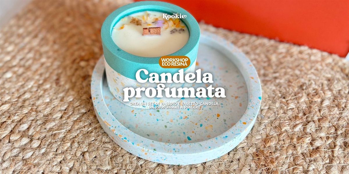 Crea la tua Candela e un Vassoio