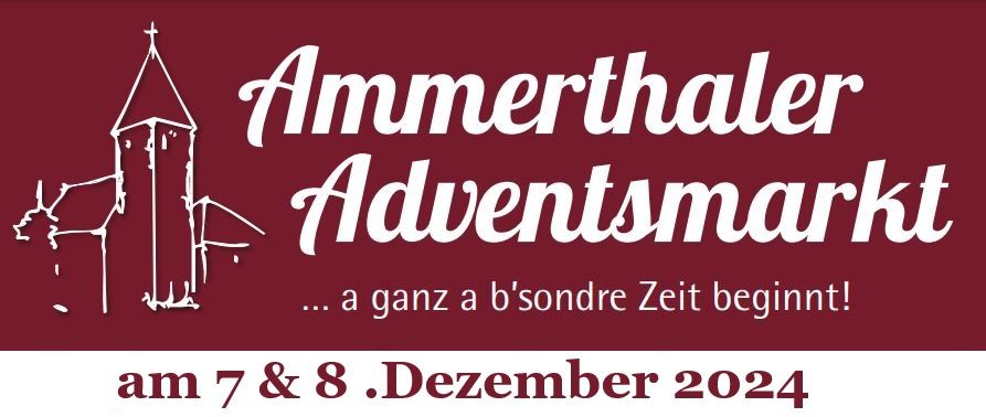 \ud83c\udf84 Ammerthaler Adventsmarkt 2024 \ud83c\udf84