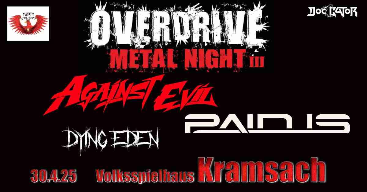 Overdrive Metal Night 3 \/Against Evil\/Pain Is\/Dying Eden