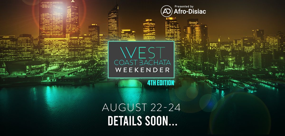 West Coast Bachata Weekender 4th Ed! 