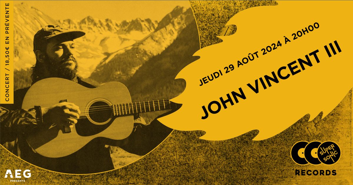 John Vincent III \u2022 Supersonic Records, Paris \u2022 29 ao\u00fbt 2024