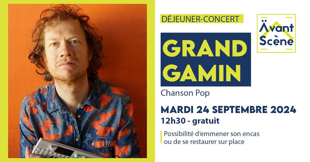 GRAND GAMIN | D\u00e9jeuner-concert | March\u00e9 Gare