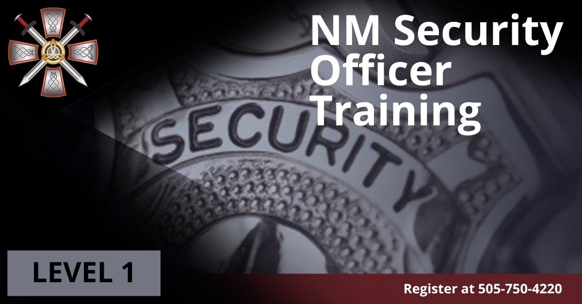 NM Security Officer Level 1 Training 