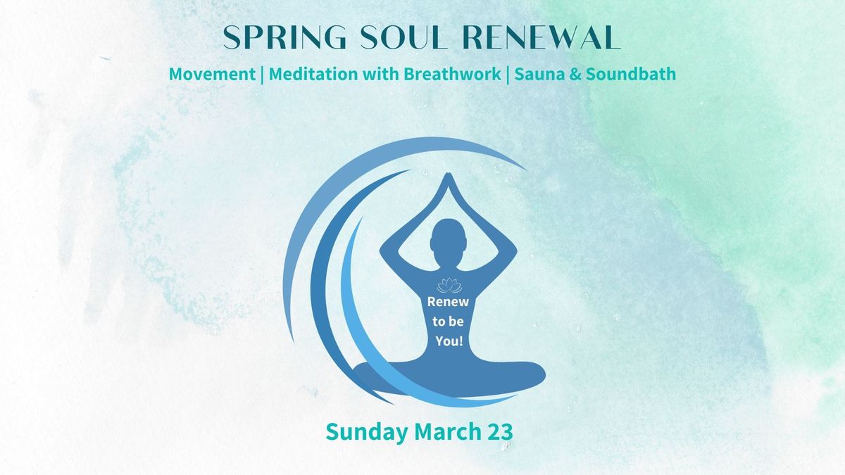 Spring Soul Renewal 