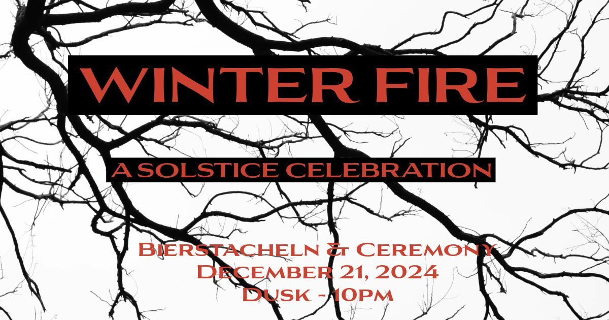 Winter FIRE - a Winter Solstice Event