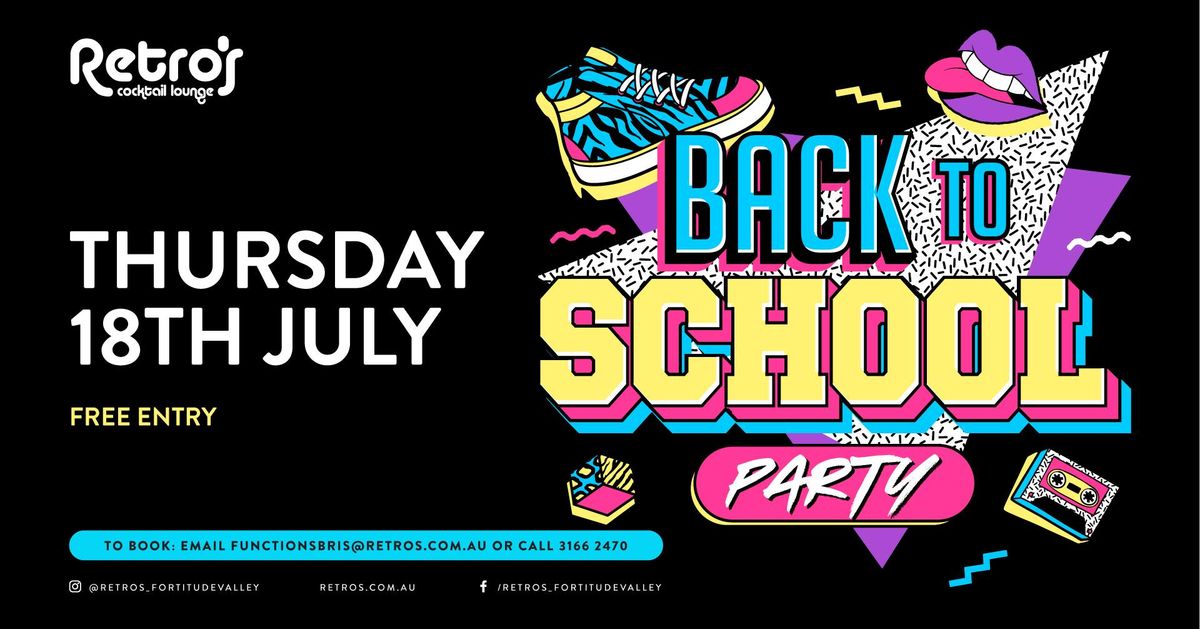 Back to School Party @ Retro's Fortitude Valley!