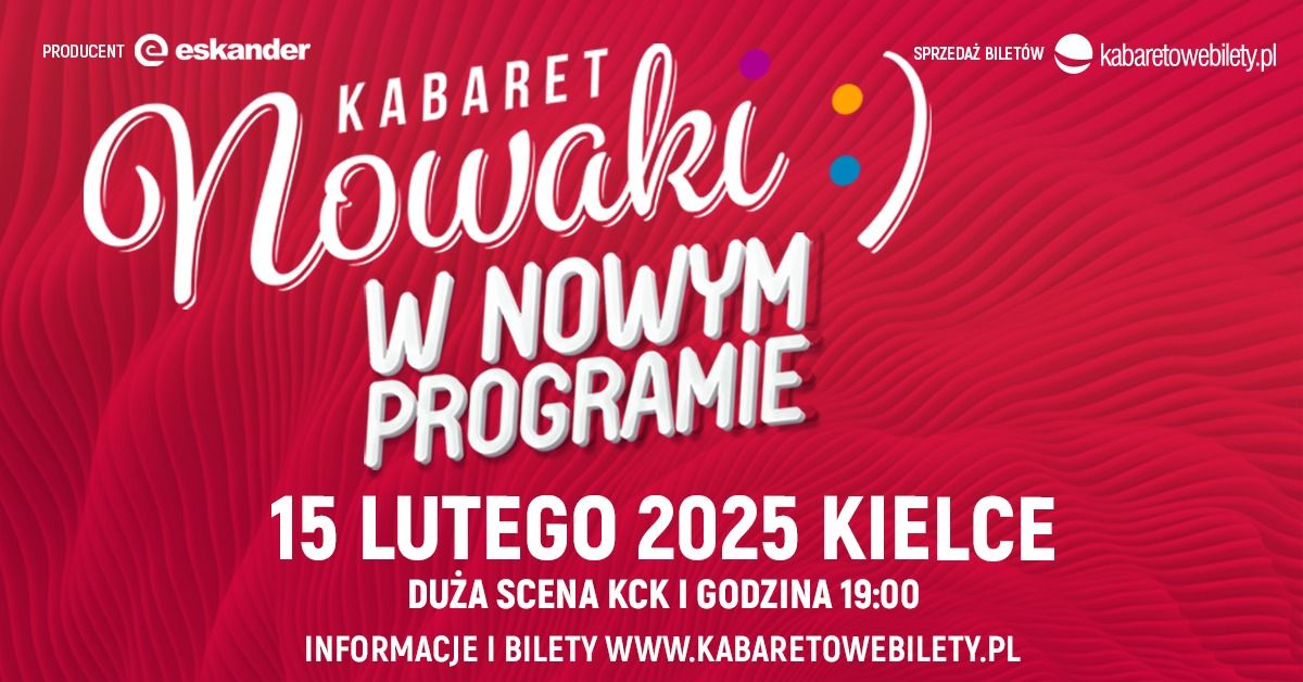 Kielce \u2022 Kabaret Nowaki \u2022 Nowy Program