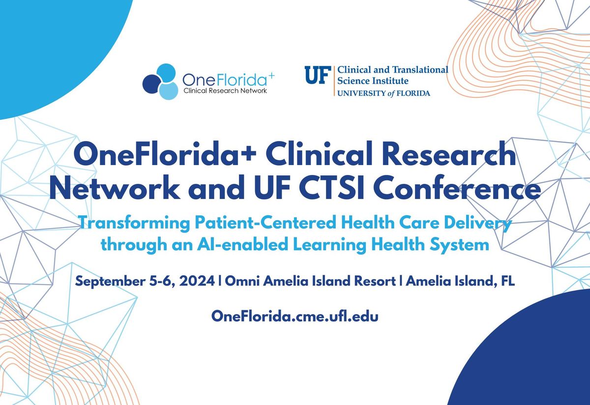 OneFlorida+ Clinical Research Network and UF CTSI Conference