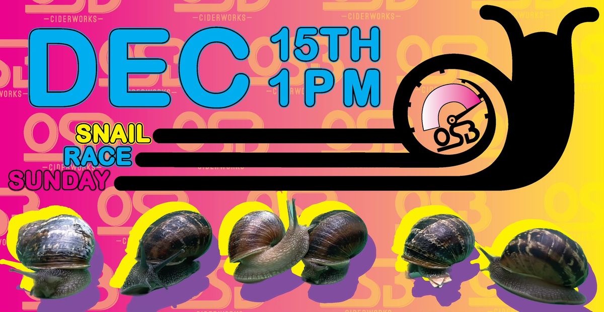 SNAIL RACE SUDAY! (BUFFALO 12\/15)