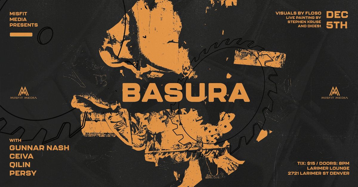 Misfit Media presents Basura w\/ Gunnar Nash, Ceiva, Qilin + Persy