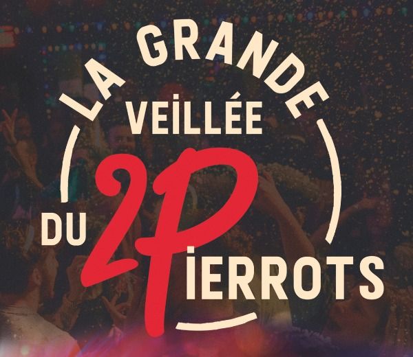 La Grande Veill\u00e9e du 2 pierrots | Brossard