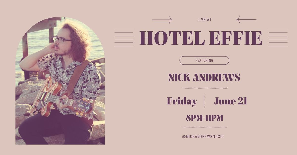 Nick Andrews Live at Hotel Effie