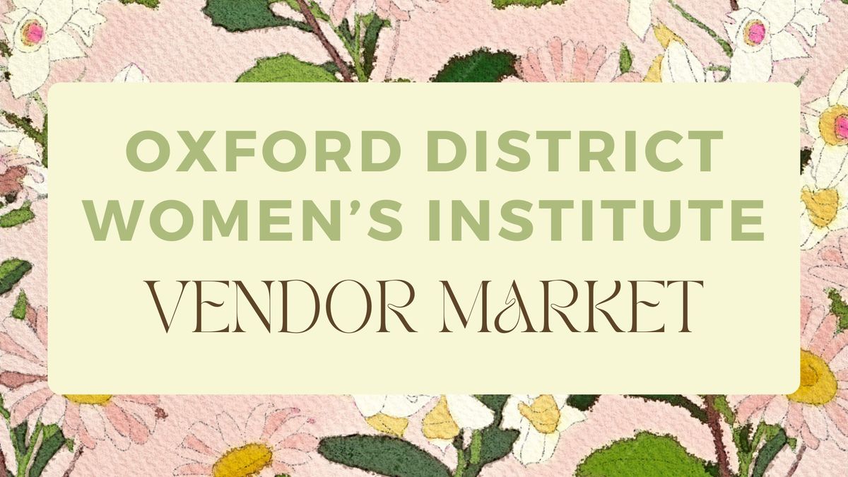Oxford District Women's Institute Vendor Market 