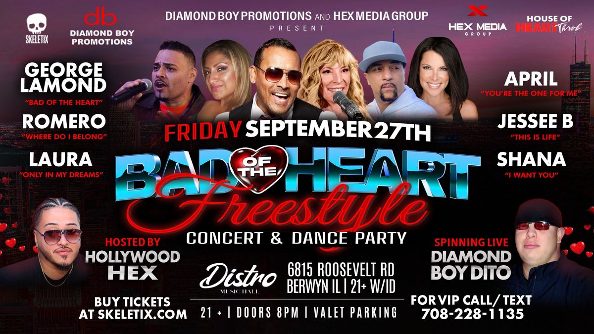 BAD OF THE HEART FREESTYLE CONCERT & DANCE PARTY 