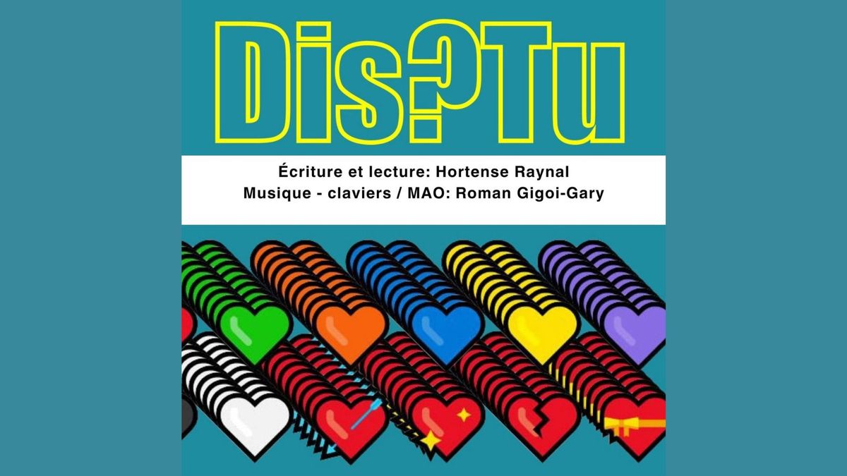 Po\u00e9sie et musique -  Dis?Tu - avec Hortense Raynal   &  Roman Gigoi-Gary