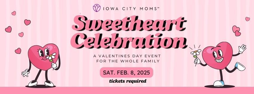 Sweetheart Celebration: A Valentines Event for the Whole Family