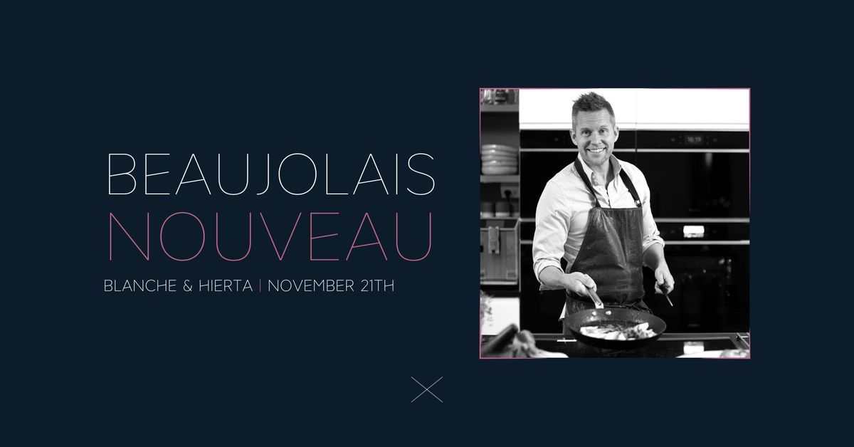 Beaujolais Nouveau | Blanche & Hierta | Hotel At Six