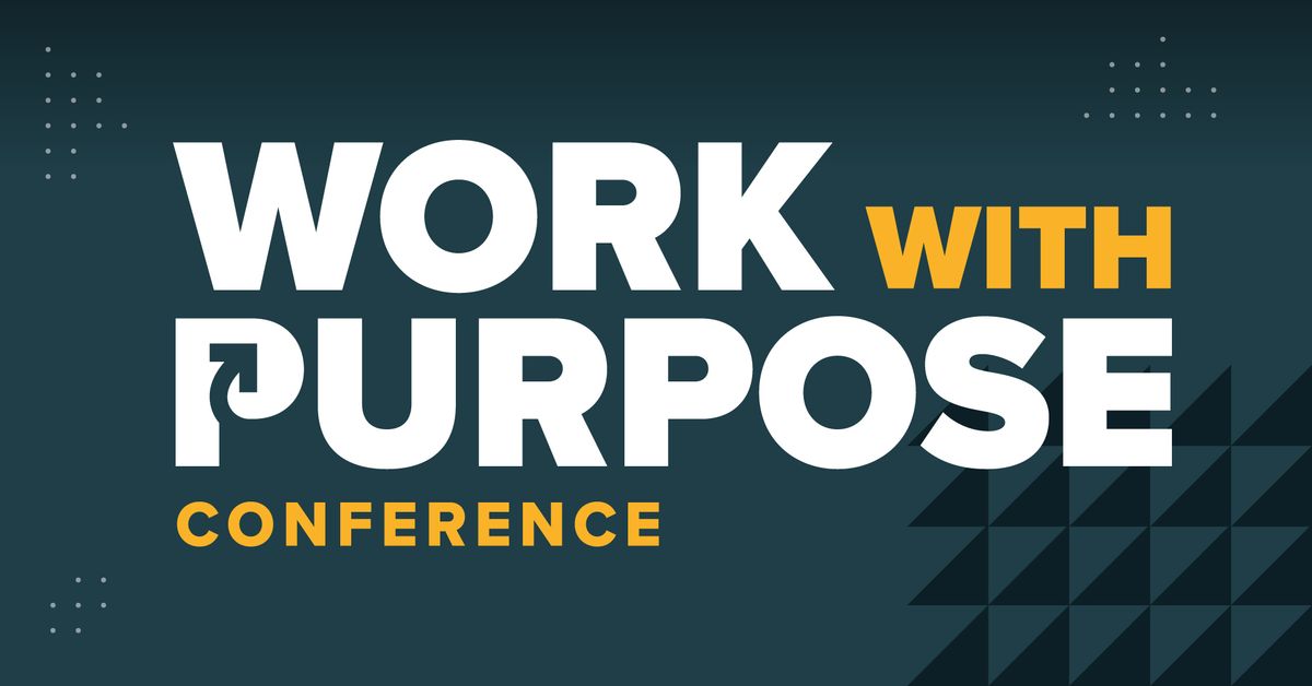 Work With Purpose Conference