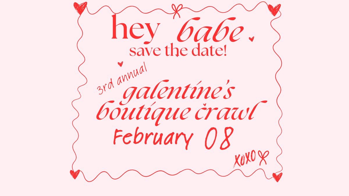 3rd Annual Galentine's Boutique Crawl