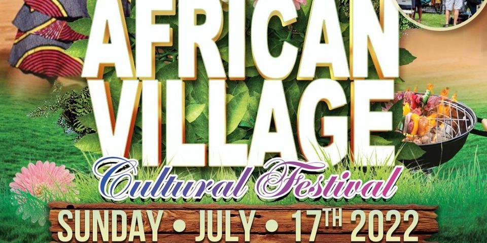 AFRICAN VILLAGE CULTURAL FESTIVAL LONDON 2022
