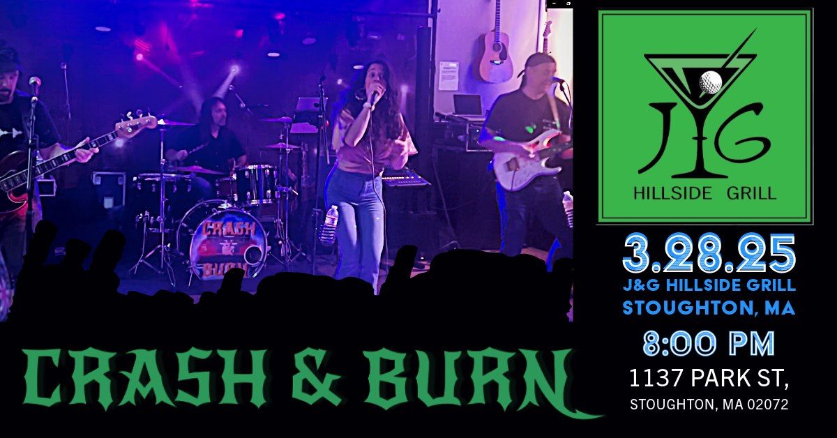 Crash & Burn at J&G Hillside Grill - Stoughton MA