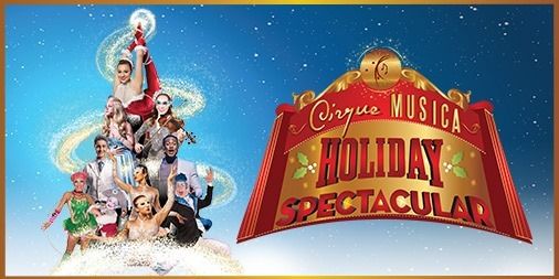 Cirque Musica Holiday Spectacular - Charlotte, NC