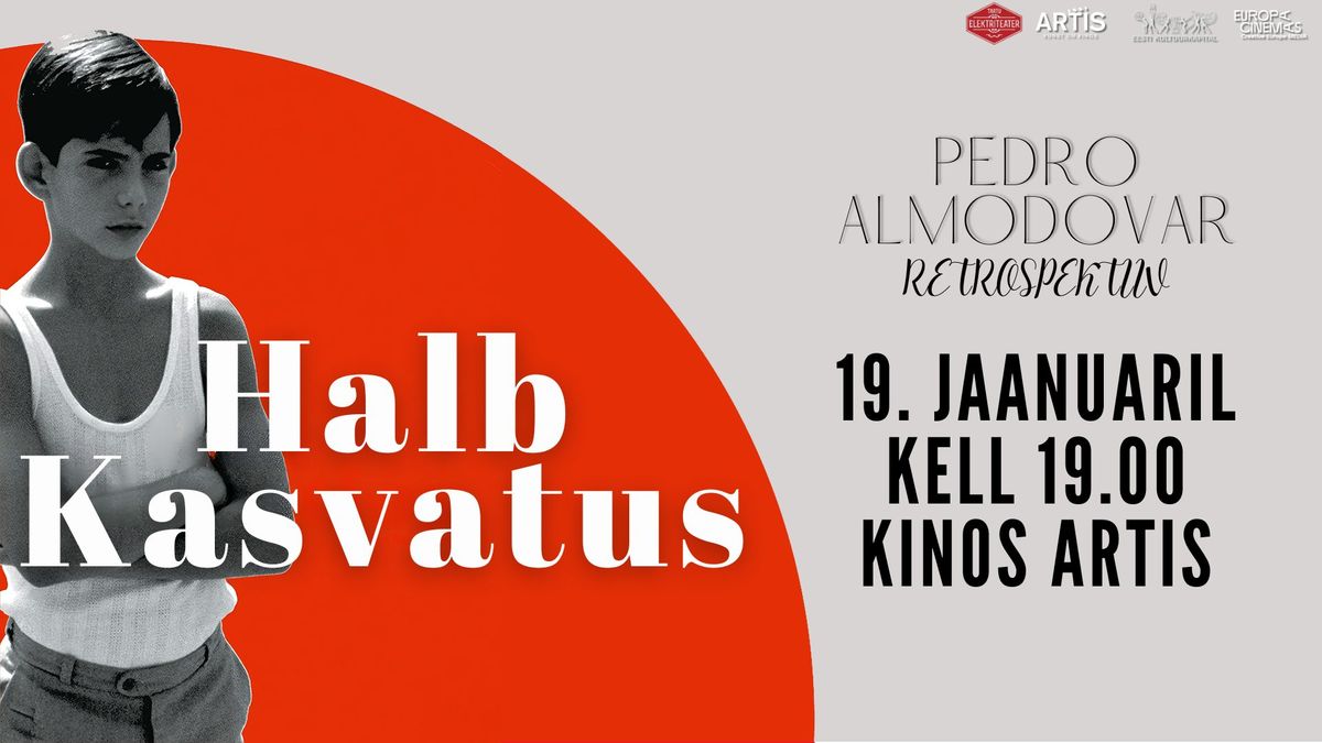 Pedro Almod\u00f3vari retrospektiiv: "Halb kasvatus"