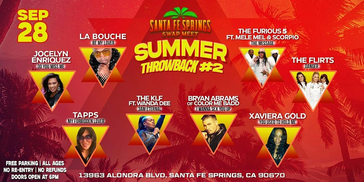 Santa Fe Springs Swap Meet Presents: Summer Throwback #2