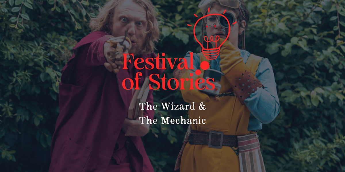 The Wizard & The Mechanic Show #1 - Festival of Stories