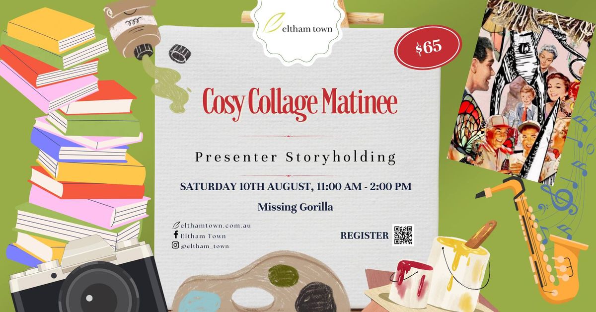 Experience Eltham Art and Culture: Cosy Collage Matinee