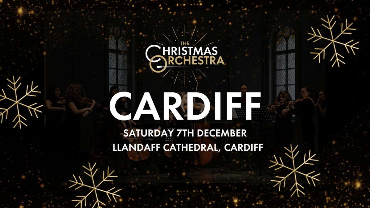 \ud83c\udfbb\ud83c\udf84 The Christmas Orchestra - CARDIFF \ud83c\udf84\ud83c\udfbb