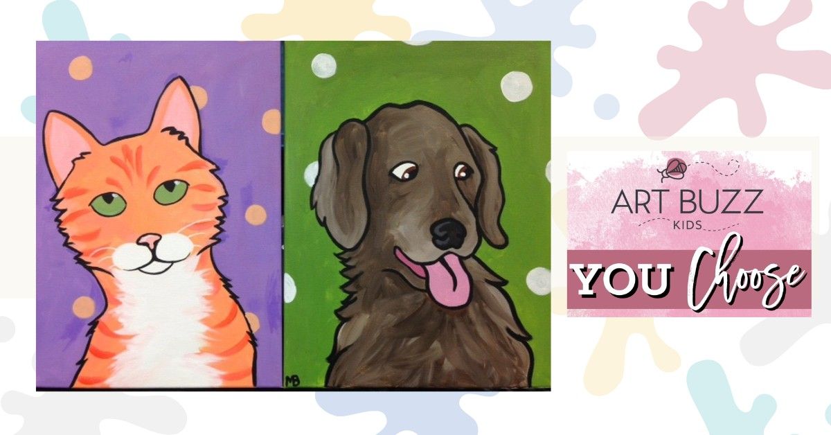      ART BUZZ KIDS | KIDDO YOU CHOOSE CAT OR DOG