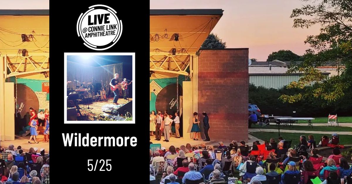 Wildermore - LIVE @ Connie Link Amphitheatre