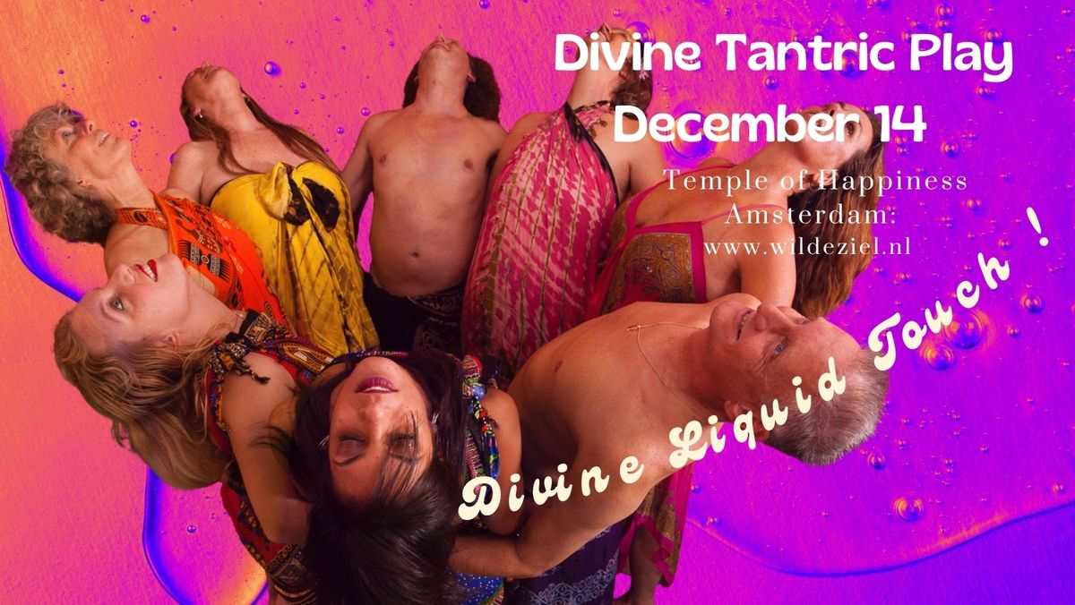 Divine Tantric play | Divine Liquid Touch