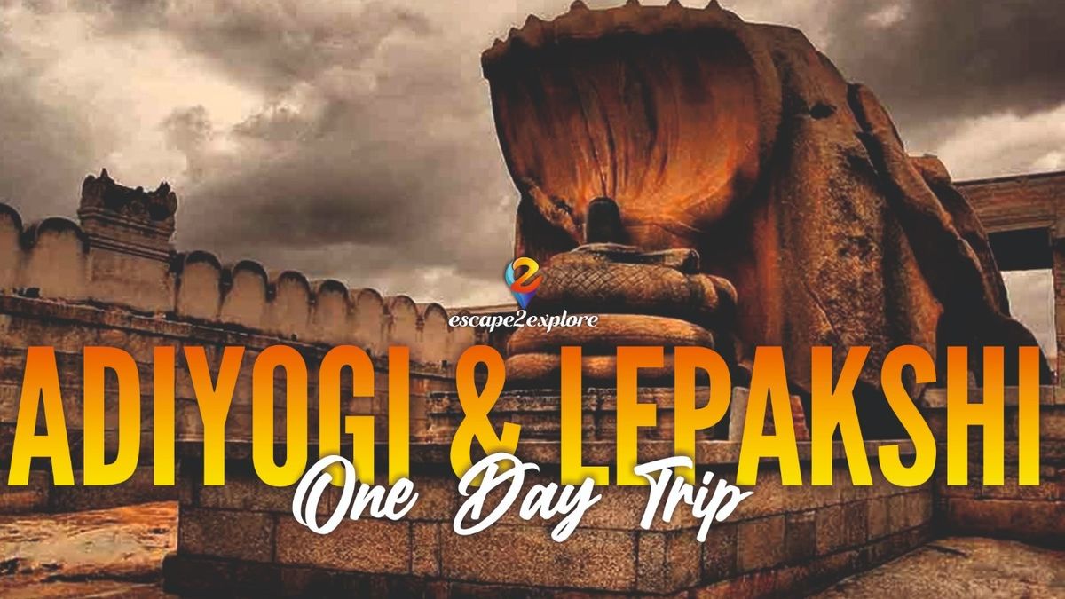 Adiyogi and Lepakshi One Day Trip by e2e