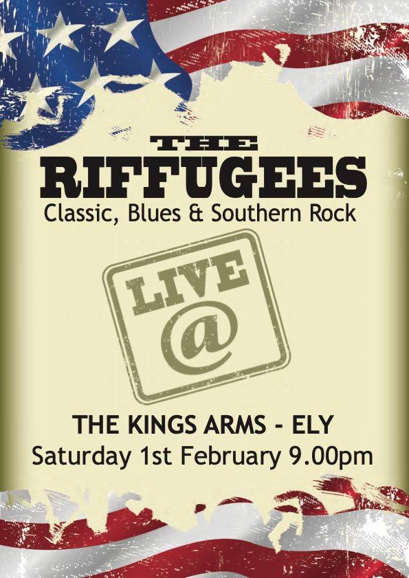 The Riffugees gig at The Kings Arms, Ely Saturday 1st February at 9.00pm