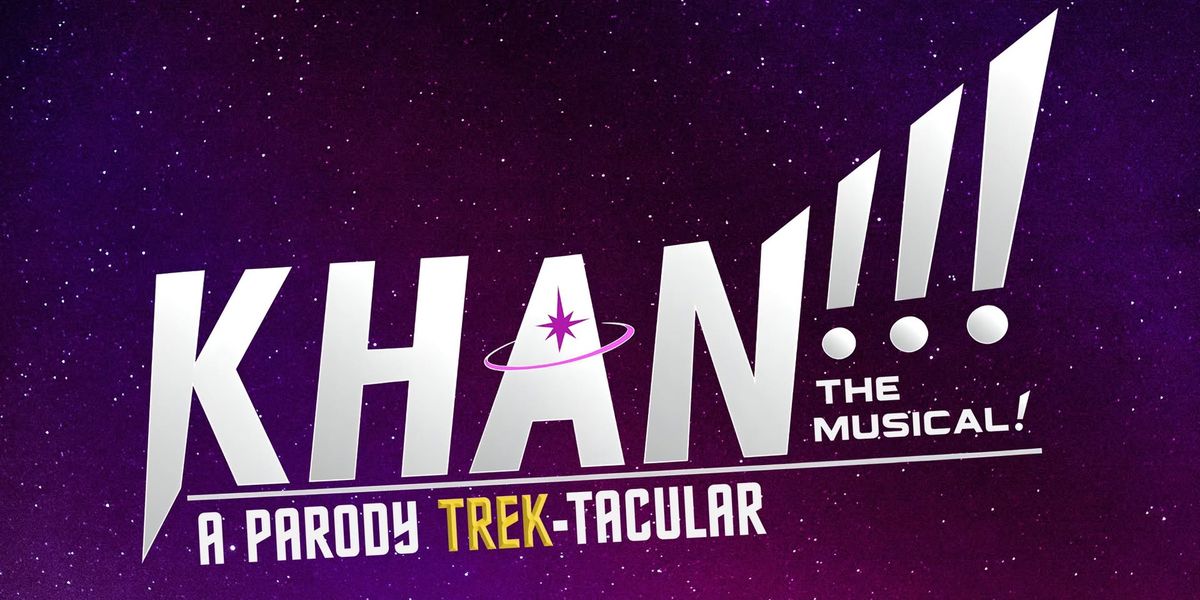 Khan!!! The Musical! - A Parody Trek-tacular