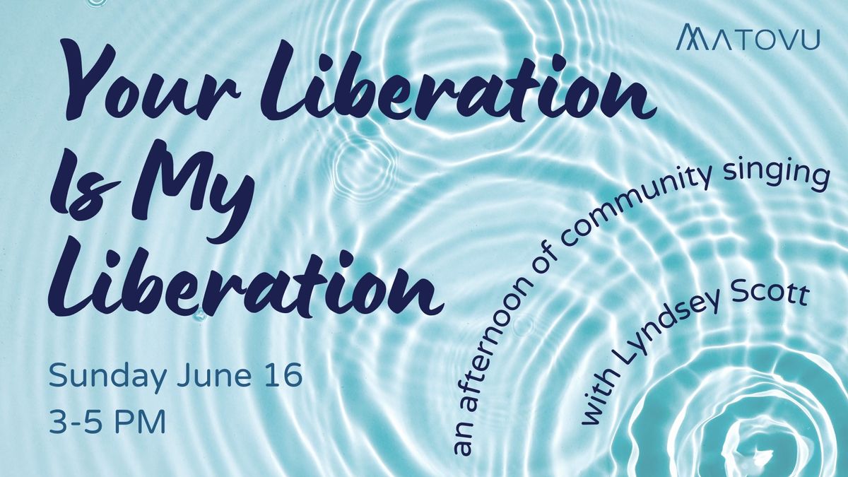 Your Liberation Is My Liberation: an afternoon of community singing with Lyndsey Scott
