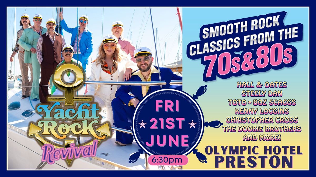 Yacht Rock Revival LIVE at Olympic Hotel Friday 21st June!
