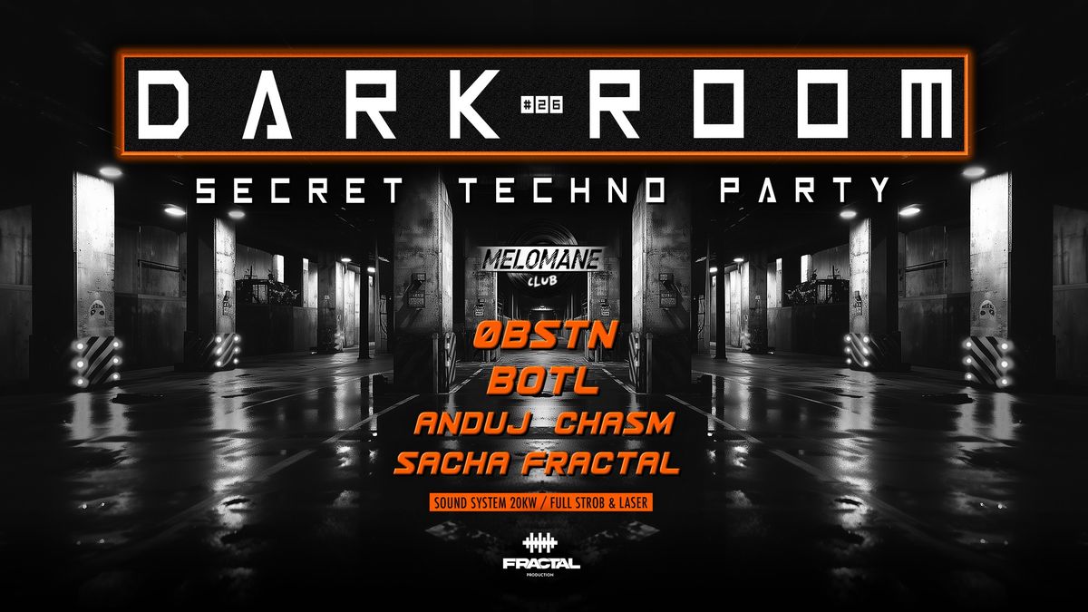 #DARK ROOM# \u00b2\u2076 Secret\u00f7Techno\u00f7Party